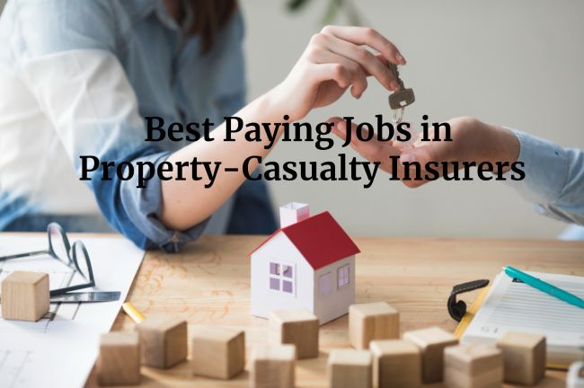Best Paying Jobs in Property-Casualty Insurers